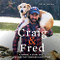 Craig & Fred: A Marine a Stray Dog and How They Rescued Each Other