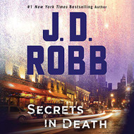 Secrets in Death: In Death Book 45