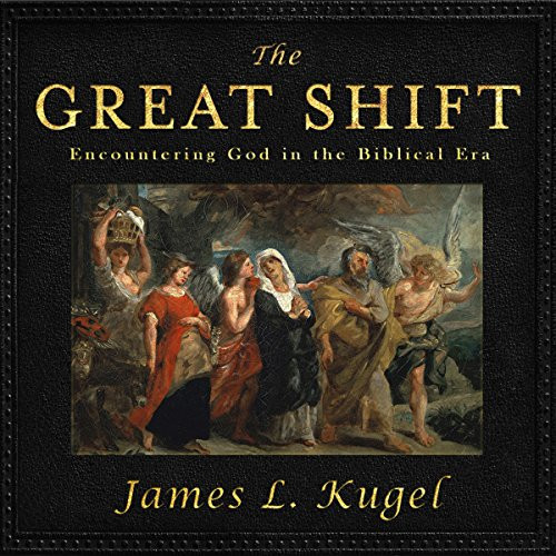 Great Shift: Encountering God in Biblical Times