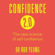 Confidence 2.0: Your Personal Plan for Confidence Happiness