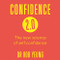 Confidence 2.0: Your Personal Plan for Confidence Happiness