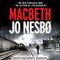 Macbeth: William Shakespeare's Macbeth Retold: A Novel