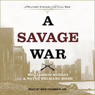 Savage War: A Military History of the Civil War