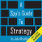 Spy's Guide to Strategy