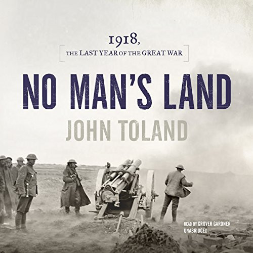 No Man's Land: 1918 the Last Year of the Great War Audible Book