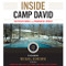 Inside Camp David: The Private World of the Presidential Retreat