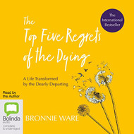 Top Five Regrets of the Dying