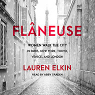Fl?óneuse: Women Walk the City in Paris New York Tokyo Venice