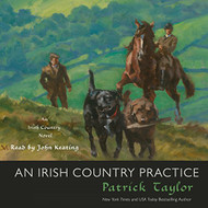 Irish Country Practice: An Irish Country Novel