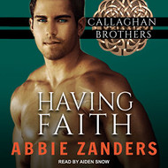 Having Faith: Callaghan Brothers Series Book 7