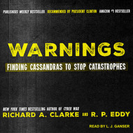 Warnings: Finding Cassandras to Stop Catastrophes