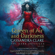 Queen of Air and Darkness: The Dark Artifices Book 3
