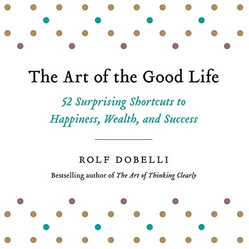 Art of the Good Life