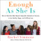 Enough as She Is: How to Help Girls Move Beyond Impossible Standards
