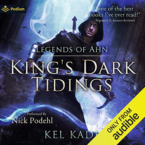 Legends of Ahn: King's Dark Tidings Book 3