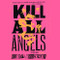 Kill All Angels: The Vicious Circuit Book 3