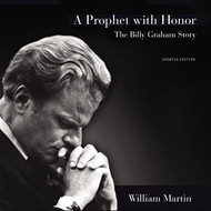 Prophet with Honor: The Billy Graham Story