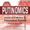 Putinomics: Money and Power in Resurgent Russia