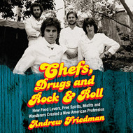 Chefs Drugs and Rock & Roll