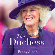 Duchess: Camilla Parker Bowles and the Love Affair That Rocked
