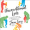 Unconditional Love: A Guide to Navigating the Joys and Challenges