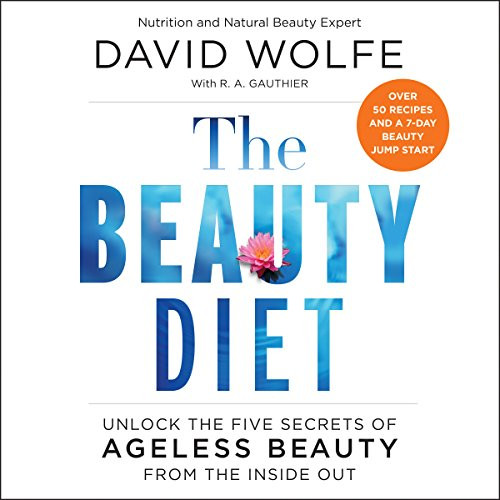Beauty Diet: Unlock the Five Secrets of Ageless Beauty from