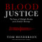 Blood Justice: The Story of Multiple Murder and a Family's Revenge