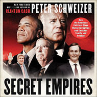 Secret Empires: How the American Political Class Hides Corruption