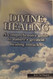 Divine Healing: A Comprehensive Guide to Nature's Greatest Healing