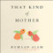 That Kind of Mother: A Novel