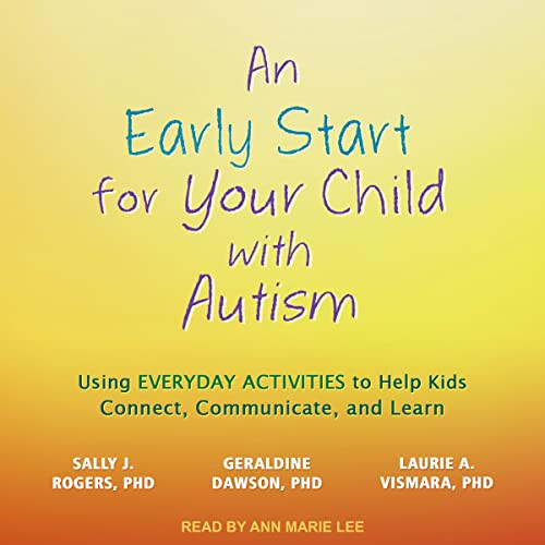 An Early Start for Your Child with Autism by Sally Rogers