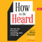 How to Be Heard