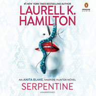 Serpentine: Anita Blake Vampire Hunter Book 26