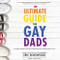 Ultimate Guide for Gay Dads