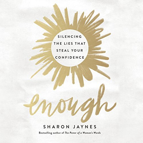 Enough: Silencing the Lies That Steal Your Confidence Audible Book