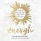 Enough: Silencing the Lies That Steal Your Confidence Audible Book