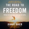 Road to Freedom: Healing from Your Hurts Hang-Ups and Habits