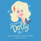 What Would Dolly Do?: How to Be a Diamond in a Rhinestone World