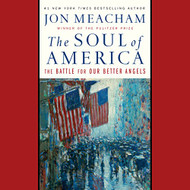 Soul of America: The Battle for Our Better Angels