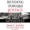 Bending Toward Justice