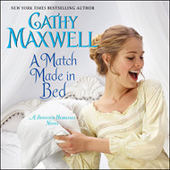 Match Made in Bed: A Spinster Heiresses Novel