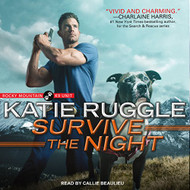 Survive the Night: Rocky Mountain K9 Unit Series Book 3