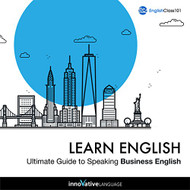 Learn English: Ultimate Guide to Speaking Business English Audible