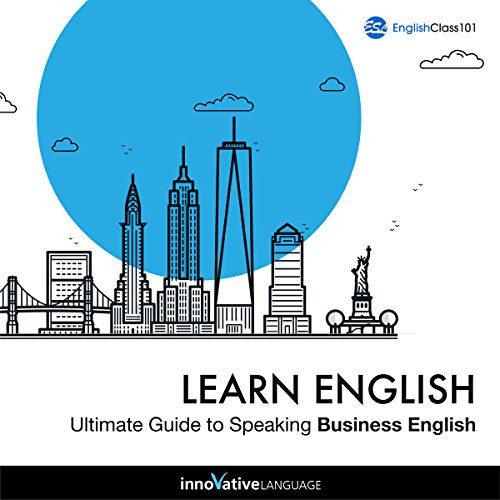 Learn English: Ultimate Guide to Speaking Business English Audible