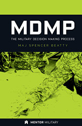 MDMP: The Military Decision Making Process