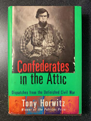Confederates in the Attic: Dispatches from the Un