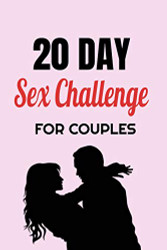 20 Day Sex Challenge For Couples