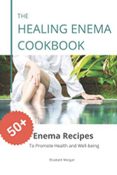 Healing Enema Cookbook