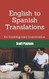 English to Spanish Translations for Contemporary Conversation