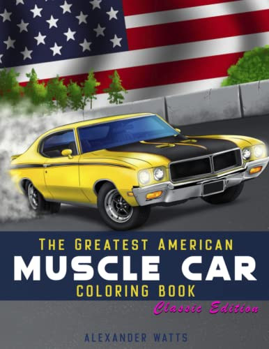Greatest American Muscle Car Coloring Book - Classic Edition